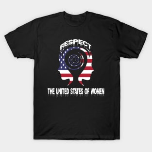 RESPECT THE UNITED STATES OF WOMEN T-Shirt